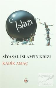 Siyasal İslam'ın Krizi