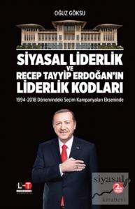 Siyasal Liderlik ve Recep Tayyip Erdoğan'ın Liderlik Kodları
