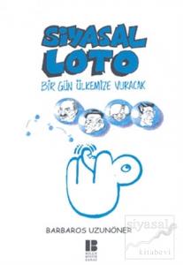 Siyasal Loto Bir Gün Ülkemize Vuracak