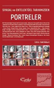 Siyasal ve Entelektüel Tarihimizden Portreler Siyasal ve Entelektüel Tarihimizden Portreler