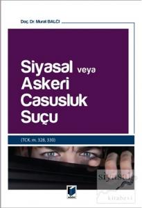 Siyasal veya Askeri Casusluk Suçu