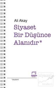 Siyaset Bir Düşünce Alanıdır
