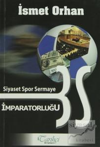 Siyaset Spor Sermaye İmparatorluğu
