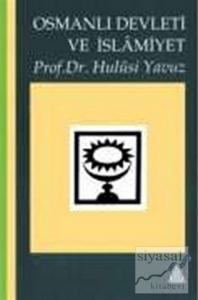 Siyaset ve KültürTarihi Açısından Osmanlı Devleti ve İslamiyet
