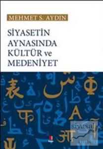 Siyasetin Aynasında Kültür ve Medeniyet