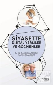 Siyasette Dijital Yerliler ve Göçmenler