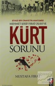 Siyasi Bir Cinayetin Anatomisi Mehmet Şerif Fırat Olayı ve Kürt Sorunu