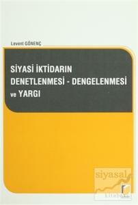 Siyasi İktidarın Denetlenmesi - Dengelenmesi ve Yargı