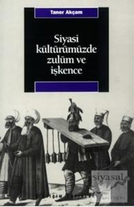Siyasi Kültürümüzde Zulüm ve İşkence
