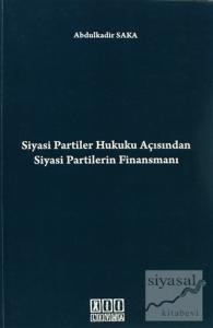 Siyasi Partiler Hukuku Açısından Siyasi Partilerin Finansmanı