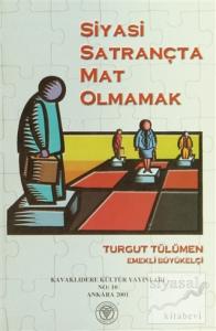 Siyasi Satrançta Mat Olmamak