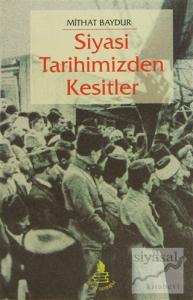 Siyasi Tarihimizden Kesitler