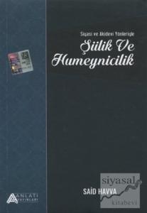 Siyasi ve Akidevi Yönleriyle Şiilik ve Humeynicilik