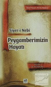 Siyer-i Nebi Peygamberimizin Hayatı