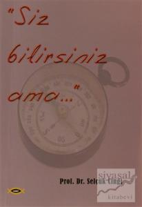 Siz Bilirsiniz Ama...