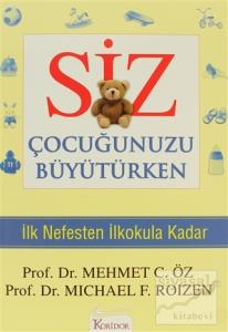 Siz Çocuğunuzu Büyütürken
