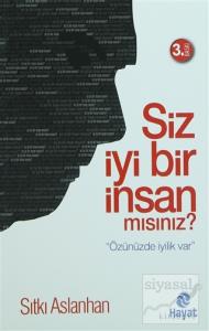 Siz İyi Bir İnsan Mısınız?