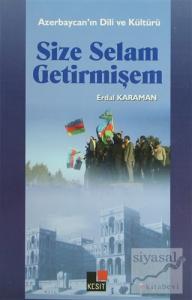 Size Selam Getirmişem