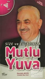 Size ve Evladınıza Mutlu Yuva