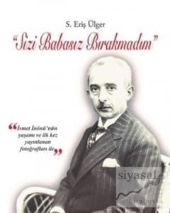 Sizi Babasız Bırakmadım (Ciltli)