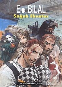 Soğuk Ekvator - Enki Bilal Nikopol Üçlemesi Cilt 3