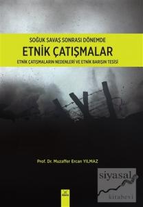 Soğuk Savaş Sonrası Dönemde Etnik Çatışmalar