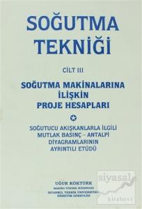 Soğutma Tekniği Cilt: 3 - Soğutma Makinalarına İlişkin Proje Hesapları