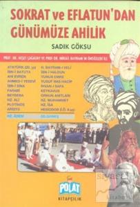Sokrat ve Eflatun'dan Günümüze Ahilik