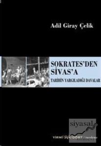 Sokrates'den Sivas'a Tarihin Yargıladığı Davalar