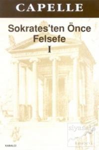 Sokrates'ten Önce Felsefe 1 (Fragmanlar - Doksograflar)