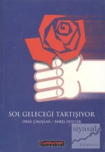 Sol Geleceği Tartışıyor