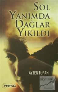 Sol Yanımda Dağlar Yıkıldı