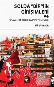 Solda "Bir"lik Girişimleri ve Sosyalist Birlik Partisi Deneyimi