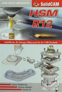 SolidWorks R12 HSM Modülü ile Entegre Dünyanın En İyi Cam Çözümü