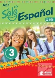 Solo Espanol 3 (A2.1) Libro Del Alumnoy de Ejercicios +Audio Descargable