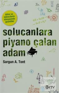 Solucanlara Piyano Çalan Adam