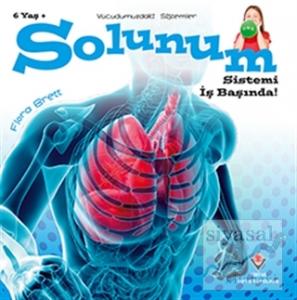 Solunum Sistemi İş Başında! - Vücudumuzdaki Sistemler