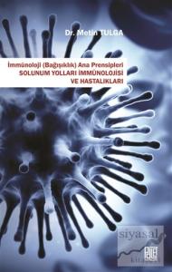 Solunum Yolları İmmünolojisi ve Hastalıkları - İmmünoloji (Bağışıklık) Ana Prensipleri