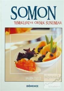 Somon Yemekleri ve Örnek Sunumlar (Ciltli)