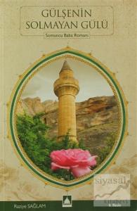 Somuncu Baba Romanı - Gülşenin Solmayan Gülü