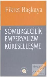 Sömürgecilik Emperyalizm Küreselleşme
