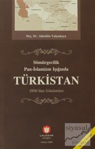 Sömürgecilik Pan-İslamizm Işığında Türkistan