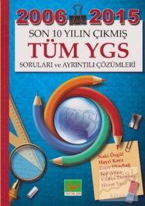 Son 10 Yılın Çıkmış Tüm YGS Soruları ve Ayrıntılı Çözümleri 2006-2015