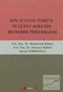 Son 30 Yılda Türkiye ve Güney Kore'nin Ekonomik Performansı