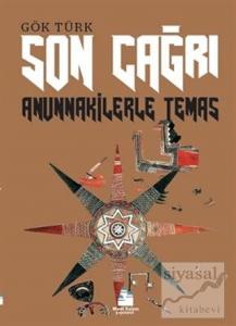 Son Çağrı - Anunnakilerle Temas