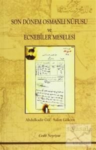 Son Dönem Osmanlı Nüfusu ve Ecnebiler Meselesi