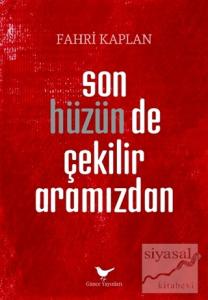 Son Hüzün de Çekilir Aramızdan