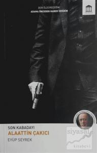 Son Kabadayı Alaattin Çakıcı