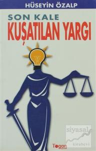 Son Kale Kuşatılan Yargı