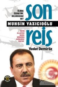 Son Reis Muhsin Yazıcıoğlu